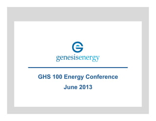 GHS 100 Energy Conference
June 2013
 