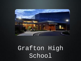 Grafton High
School
 