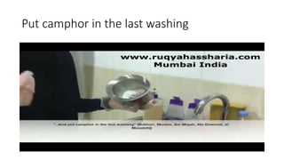 Put camphor in the last washing
 