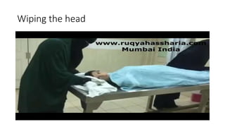 Wiping the head
 