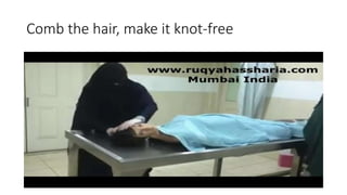 Comb the hair, make it knot-free
 