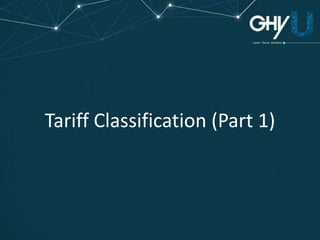 Tariff Classification (Part 1)
 