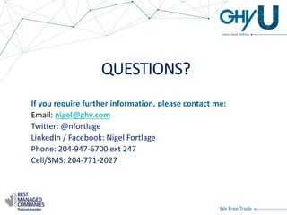 QUESTIONS?
If you require further information, please contact me:
Email: nigel@ghy.com
Twitter: @nfortlage
LinkedIn / Face...