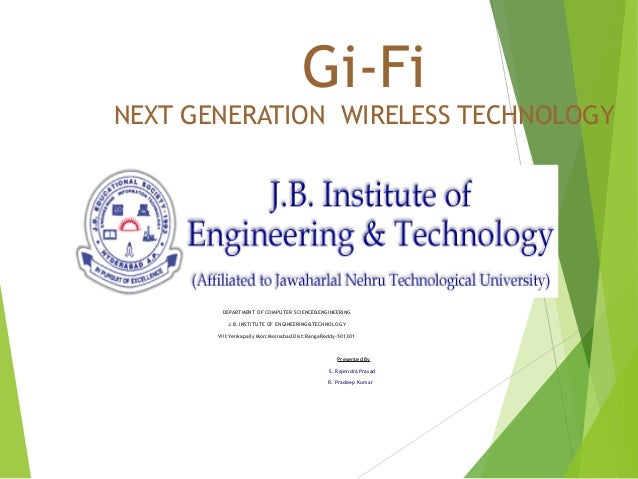 seminar on gi fi Gi-fi is a wireless transmission system which is ten times faster than wi-fi this technology providing low-cost gi fi seminar report shivam joshi. seminar on gi fi Gi-fi is a wireless transmission system which is ten times faster than wi-fi this technology providing low-cost gi fi seminar report shivam joshi.