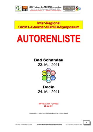 GI2011-X-border-SDI/GDI-Symposium
                             23. / 24. 05. 2011 in Euroregion ELBE / LABE (EEL)
        ...