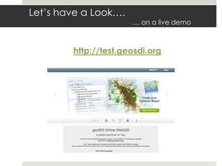 Let’s have a Look….
… on a live demo
http://test.geosdi.org
 
