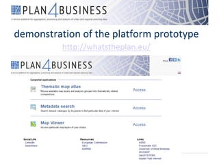 demonstration of the platform prototype
http://whatstheplan.eu/
 