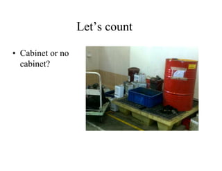 Let’s count 
• Cabinet or no 
cabinet? 
 