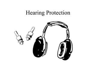 Hearing Protection 
 
