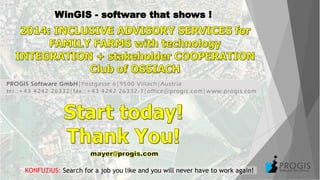 WinGIS - software that shows !
KONFUZIUS: Search for a job you like and you will never have to work again!
 