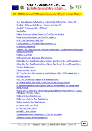 GI2015 – GI/GIS/GDI – Forum
Open GeoData Management in Europe of Regions
15. Grenzüberschreitendes Sächsisches GIS – Forum – 15. September 2015 in Dresden
CoO / GI2015-Workshop on OGD Management for Agriculture & Forestry in Europe of Regions
NNR-Special-Edition-2015 PROCEEDINGS – “GI2015-X-border-GI/GIS/GDI-FORUM” – DRESDEN ISSN 1801-6480
60
Open-Data-Aktionsplan: Auftaktworkshop im BMI mit über 60 Teilnehmern | Initiative D21
OpenData - Digital Agenda for Europe - European Commission (2)
OpenGOV - Principles.jpg (1024 × 724 Pixel)
OpenGovData
Plädoyer für einen nachhaltigen Umgang mit Open Data und GovData
Prague gears up for its biggest ever Open Data hackathon
Project Open Data - Project Open Data
PSI Digital Agenda for Europe - European Commission (2)
PSI revision of the Directive
SDI4Apps Code Camp Tackles the Technical Challenges of the Cloud Environment for Geographic
Information | SDI4APPS
Sentinel-2 on eoPortal
Stadtmodell Dresden - Datensätze - OffeneDaten.de
Stillstand bei Open Data (Charta) verhindern: Welche Daten braucht das Land? | netzpolitik.org
Stillstand bei Open Data (Charta) verhindern: Welche Daten braucht das Land? | netzpolitik.org
The Open Data Handbook
Transparenzgesetz Hamburg
U.S. Open Data Action Plan, released by the White House on May 9, 2014, - Google Search
UA+US AgriMinister
UAVs USED IN MAPPING TRANSPORTATION CORRIDORS
UK Defra Secretary of State: Vision for open data, food and farming - YouTube
UK Environment Secretary unveils vision for open data to transform food and farming - News
stories - GOV.UK
UK ePSI Defra to release open satellite imagery that could transform food and farming | European
Public Sector Information Platform
US Center for Open Data Enterprise
US Convene - Center for Open Data Enterprise
US Map - Center for Open Data Enterprise
us_national_action_plan_6p.pdf
us_open_data_action_plan.pdf
USDA ERS - Go to the Atlas
Vergabeverfahren für die Ideenplattform zu Open Data Aktionsplan
Verwaltung innovativ - Aktionsplan Open Data
 