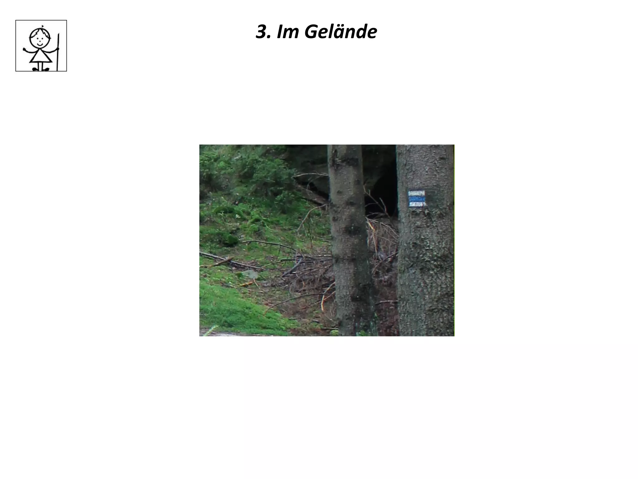 3. Im Gelände
