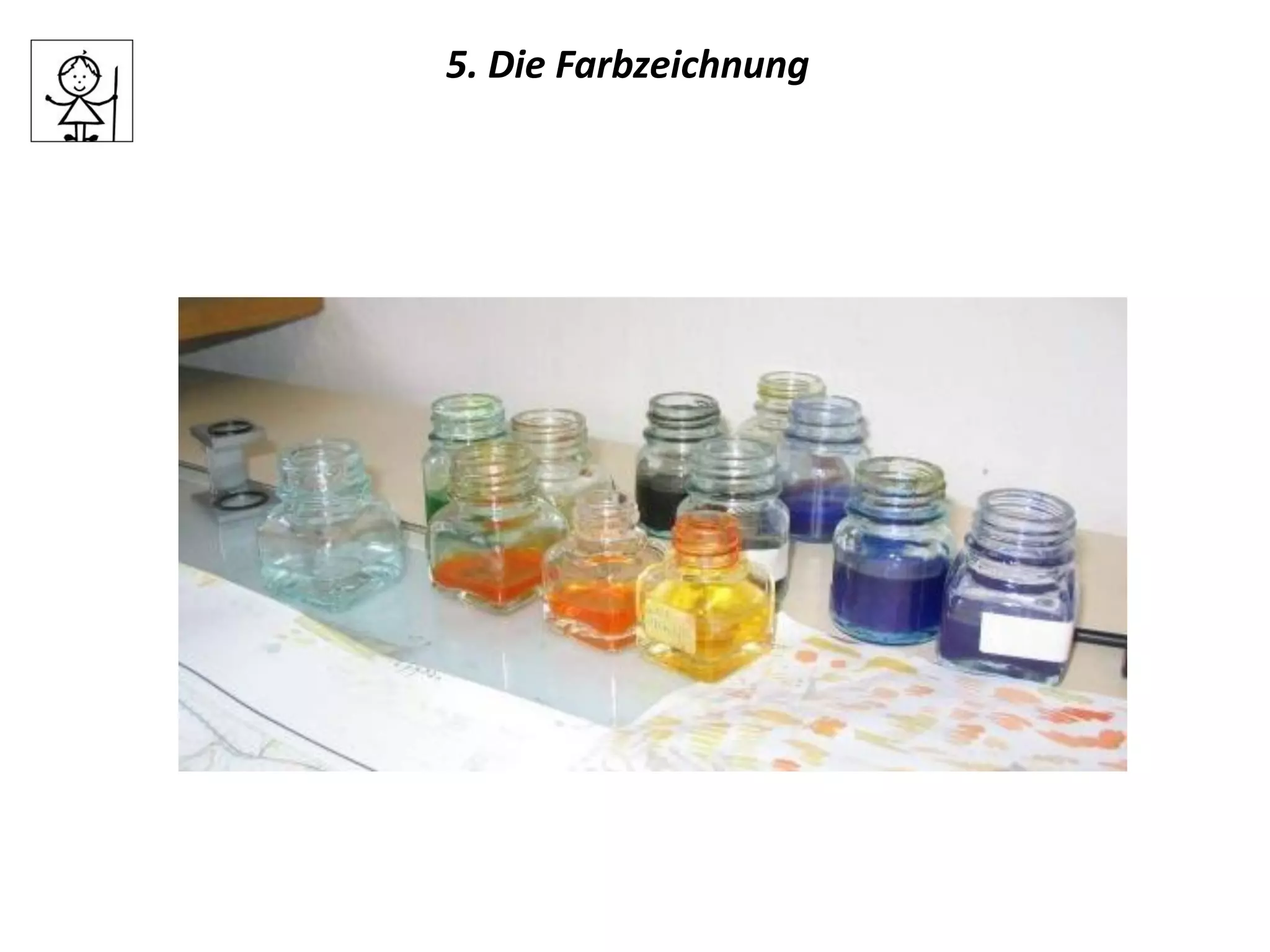 5. Die Farbzeichnung