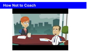 How Not to Coach
 
