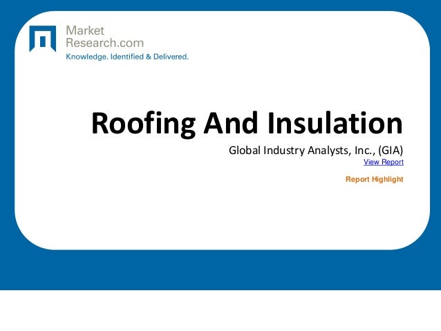 Roofing And Insulation
Global Industry Analysts, Inc., (GIA)
View Report
Report Highlight
 