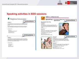 Speaking activities in EDO sessions
Instructions
Instructions
Instructions
Instructions
 