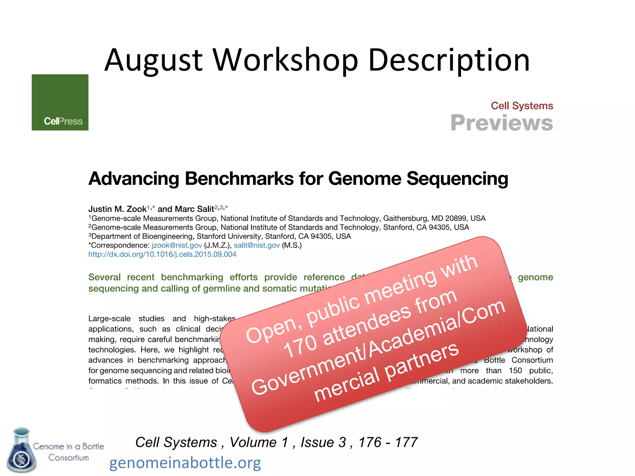 genomeinabottle.org
August Workshop Description
Cell Systems , Volume 1 , Issue 3 , 176 - 177
 