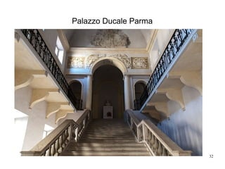 32
Palazzo Ducale Parma
 