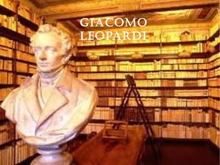GIACOMO
LEOPARDI
 