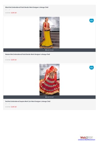 

Black NetEmbroideredPatchBorder Work Designer Lehenga Choli
$ 117.81 $ 107.10
s s s s s
MustardNetEmbroideredPatchBorder Work Designer Lehenga Choli
$ 117.81 $ 107.10
 ADDTOCART
s s s s s
RedNetEmbroideredSequinsWork Zari Work Designer Lehenga Choli
$ 117.81 $ 107.10
 ADDTOCART
s s s s s
SALE
SALE
converted by Web2PDFConvert.com
 