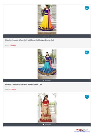 


YellowNetEmbroideredStone Work PatchBorder Work Designer Lehenga Choli
$ 243.71 $ 221.55
 ADDTOCART
s s s s s
YellowNetEmbroideredStone Work Designer Lehenga Choli
$ 386.10 $ 351.00
 ADDTOCART
s s s s s
 ADDTOCART
SALE
SALE
SALE
converted by Web2PDFConvert.com
 