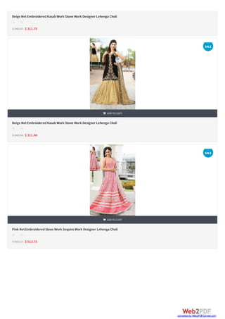 

Beige NetEmbroideredKasabWork Stone Work Designer Lehenga Choli
$ 342.87 $ 311.70
s s s s s
Beige NetEmbroideredKasabWork Stone Work Designer Lehenga Choli
$ 342.54 $ 311.40
 ADDTOCART
s s s s s
Pink NetEmbroideredStone Work SequinsWork Designer Lehenga Choli
$ 565.13 $ 513.75
 ADDTOCART
s s s s s
SALE
SALE
converted by Web2PDFConvert.com
 