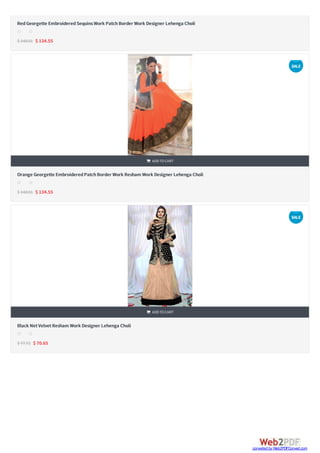 

RedGeorgette EmbroideredSequinsWork PatchBorder Work Designer Lehenga Choli
$ 148.01 $ 134.55
s s s s s
Orange Georgette EmbroideredPatchBorder Work Resham Work Designer Lehenga Choli
$ 148.01 $ 134.55
 ADDTOCART
s s s s s
Black NetVelvetResham Work Designer Lehenga Choli
$ 77.72 $ 70.65
 ADDTOCART
s s s s s
SALE
SALE
converted by Web2PDFConvert.com
 