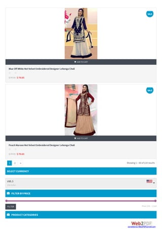 

Showing 1 – 60 of 119 results
Blue Off White NetVelvetEmbroideredDesigner Lehenga Choli
$ 77.72 $ 70.65
 ADDTOCART
s s s s s
PeachMaroonNetVelvetEmbroideredDesigner Lehenga Choli
$ 77.72 $ 70.65
 ADDTOCART
s s s s s
1 2 →
Price:$45— $518
SELECT CURRENCY
USD,$
USA dollar
 FILTER BYPRICE
FILTER
 PRODUCT CATEGORIES
SALE
SALE
converted by Web2PDFConvert.com
 