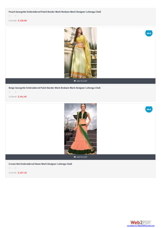 

PeachGeorgette EmbroideredPatchBorder Work Resham Work Designer Lehenga Choli
$ 151.80 $ 138.00
s s s s s
Beige Georgette EmbroideredPatchBorder Work Resham Work Designer Lehenga Choli
$ 155.60 $ 141.45
 ADDTOCART
s s s s s
Cream NetEmbroideredStone Work Designer Lehenga Choli
$ 117.81 $ 107.10
 ADDTOCART
s s s s s
SALE
SALE
converted by Web2PDFConvert.com
 