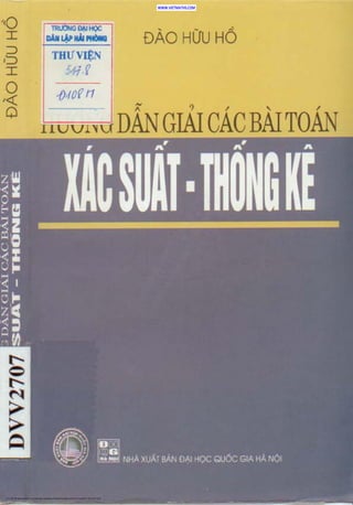 117.3.66.153 downloaded 4- Huongdangiai Cacbaitoan XacSuatThongKe.pdf at Tue Aug 28 21:16:42 ICT 2012
 