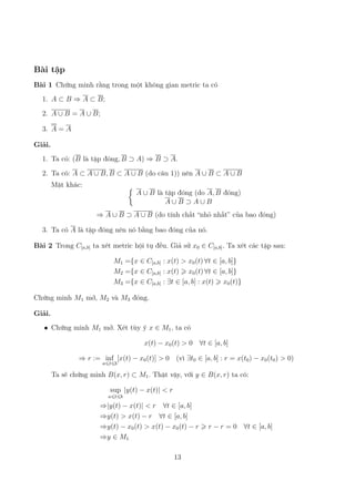 Bài tập
Bài 1 Chứng minh rằng trong một không gian metric ta có
1. A ⊂ B ⇒ A ⊂ B;
2. A ∪ B = A ∪ B;
3. A = A
Giải.
1. Ta c...
