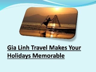 Gia Linh Travel Makes Your Holidays Memorable