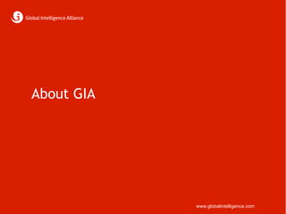 About GIA




            www.globalintelligence.com
 