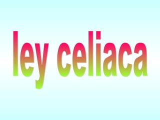 ley celiaca 