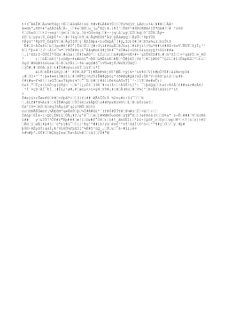 t+(¯êèÎ#›Åu¼O¶ûg¦÷É››áûdÅõ{zG ñ#v#LÅ#êYÖ{››Tì¾öjV_LÄ©(;¢&›¥#B››ÅÁ-
ã»Hh',®D>#ºañÀ2áÅ›Ä~_››#e›BÓ›u_|µ°ßÇ:H.ïÞÌ`›ÔH¢¹#H@öKØAö[Z*Gè#/›# ^ò6D
¢›Jöeö›››t2÷veý¹›jm›)›û›µ¸?û+Öö×dq››#÷·jq›á›µý›ZÜ›bq›5¯ZÛß›Åý-
ZÜ›ï›µýu[Ü_ÖâþÜ'-››#÷7kq›ö9›ã›ÅýMZÜßªÅý›ÿÃâøgq››ÅýÕ›²8þYÜß
¢Åýù^³8þYÜ_ÖâþÜY›ã›ÅýÍZÜ›ý´ÅñÏâþ&-îoÕâþÂ¯[#ÿ,îO)Ó#›#›XYx¾uì›hïÛt$
´Ë#›O~ÀÖx@î›ü{3µo#é²#Ò°]Ûk›Ó››[#÷Uü##üµË›@Jï«]›#&¥jù×Vµ*@#õ#BS=X«V›ÑUT›§jÏ¿³³
h››ºþ-4›[J²÷Áïc¯¼*›?RÕ#Nn¡ó°ÄÞqMo£û#jUb#¯ºzÚ#»l-ùó£ûä&çsçÿ3>§§>##æ
›.í¹HZr0÷ÕÜÖÍ*ÝGb›#nûä{›Û#ÌwÁÚ²› £Ìç›c››â#ÿÆú=§Ë×#+¨gßÛ8ÙS#¶¸#›h*ñÍ››=²qáYÏ›v_RÙ
' :¦›öË›öß[³}o§Øþ×#«Æöúó°¬ð$›úðÈ6úK›#Â›^Ô#û6Í¦Võ³›#›[Ø©§¯³ÇJl›#í]ÛäpED›º›±ì›
ôgJ›#®ü#$óûLúø›0~ß›s?Ãï›÷9ä·øgI#ô¯:VÙ»NjÚ/WùÝ/ÙäÇ›
›jÕ#›#›E©Á›ä$›t#Î0#býuínkÝ›i&Y›:*Ï
»íð›éÊ#tG¤Q}›#¹¨#Ù#›ßP¯Ï}#ÃB#¾kj6Ü'ÆË›÷ý]X+^ùk#ö›V]±#þÓ7Ë#›ä&Ne>pI¥
¡#›3]×³¨ª|þ»#«m{3#J]ì›#›#Ñ¶1÷ñJ5{ÊW#QþòçªJðêØg#Qå?ùÓ;ÖR^V~ó8õ›pì2››µ#Þ
¢#(#x=f¼ß}|}xOÎ›xo7àýbi¼º›°¯L›ï#›{#å}ì©è6ùAGcT]`³·›¶›#w#sÛ:|
Oaí›'›T¿s{LúÕ~g}úõý¬´~›è^[¿;Òï›}9R¨#-u]À·›~À%È÷ì]º| ¯þ6Qg››taï>RôÃ›ò##z&c#çÅ6/
´²Ï¨×çÞ›ÄÍ¯ÐÍ¸¦#Îï¿²ø#,#›ænµ<>í=ý4›P9#,#j#›Å(Kù›#›V¼]'›B>Ä$äû§jF'Lt
>
Ô#e}ú+rÕøe#U›P#›>Oþâª}›]3ïf{## ØÂ%ÌÕ:Ö ¾2¤u#i·5(¯››¨R
›.âìf#*N½Ä£#¨›6ÎÊ#ngß››ÙÏ6H}sÞÂþÙ›o#WPpxNz¤®›£›@›äÚzüë?›
Óã^[Y=›ëÒ›ñtëqÍ§Åµ{Ø'qlçYMÔ›XO1)
oc›©NÃËÒæóP¡¾ÃEôM²q»ËéÛ›þ›¼Ï#A#û£'´(F#Ó#ÔÎ¶¥›ß¼#z›Ï›+b››:››
ÍAòp›6Íé-]÷QG¡ÚWi{›ÖÅ¡#Y/µ'X¯››m›]#WMêÒuò©é›zY@°E›]?øP¥öá(>››G¤aª ±=Ô›###¨V›6(M6
ü## y›&2Õ7'Õf#("Áþ###›æ!i›Gw#f°Ó8›z|ú#!_åbSÉIi›ªå4-[QóF_c›©y››wp›M²›<!¦ù›z]>#U
›Ã©›l›øÃ[#þ#5¦´ú")í#ù¯›Ìïi^Ég^'##lÐ/ÿù›êsÓ¹'vÝ¹ßåÎÒ^ò÷›²^¶#ç›Ö›/›y¸#þ#
þ9©·AÈyòÝìgáÝ,N³9i6Ü½FþX5ì'¼È#5¹üQ_,›Ü›s›¯â~#îï¡é¤
¤#¼#þ^.©T#››WÇéçIe»›Tø>Ä£¼#››:ä]›/Ú#"Æ
 