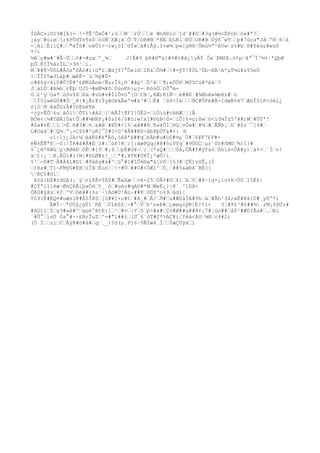 ÌûÅÇsi©I9Æ[Ä(-›!-ÝÊ²ÕáÓ#¹;ò››M´›rÓ›››x WnñÐíc›jd¨##G›#3g(#½<ÈPcb›òè#ª?›
¡&y›#ù;ø›[;kPÛdTs¶x$›óüÑ›XÆ¡è›Ô›T/OR#B›*NE›bLRl›ÐÚ›OR#B›Òýñ¯wY››p#7ùca"Jå›'Ð›6›á
-¦Ai›É[iÇ#››"ëÎS#›oëÙï>¬ïw¿öÍ›ûÝ»›ã#íÅý.î×w¼›p«{ÿß®¹Õmú½ª^éVw›z%#b›õ#Yèùç#wçô
*7<
½ê›ç#w#´#Â~Ú››ö#-#çx›º_¾› J!Ã#9 þR#H"a}#6#t#ã¿1yÂÝ Ô»¨ÞMõÞ.ö¢p›4ª¯Í^¼%·'QþØ
pÕ›@îÎ%ézÌL›>3õ¹›i.
®›¥#¶>ÙôL#Áôx°õÄó#ì:ù"ï›Æùjf?°Ô«i©›IK&›Ô¾#›#=ÿT!ÝÖL³Õb~®À¦A*µT½ù¥z%5eÒ
{›ÎÎ05æ3Láþ#›æêÊ-`ú›¾ÿ#Û-
o#êôý×ßìÖ#Ô7Ë#º£ØKüÅnm/Ñu;Î6¿H`#åQ²›Ü^ê››¶;«ÖÖP›MÒ5Cú#ªák›?
J›áLÒ›#A¾h›rËþ›UJî¬#mÑ¾¥õ›ÒúoKh{µj-›®óüÖ›óÛ°m-
ó›£²ÿ›ó»*›òóv$8›Rà›#vü#v#ÍiÕ¤ü°]O›CH›,KÆ)KîÑ~›è##E`#¾Bhê»¾bHz#›ù
›Ï5l»êGÚ##Ó›_K{#¿ÃrÞ(ÏyãOëkÁ«'¼#&³#››É# ›S6<Íè›››ðC#ÛPé#Ä¬[døB¢ë7›ÆúÍ§1ñ<öéï¿
ó]2›ð›ãàÕDíÃ#IhEüë¶ë
÷cÿ×ÊÕ›6u›áÓ1›ÕTí#A2›[›êÂÌ¶FI!ÖÈ2=›iÓiú#t®HÆ›¦]Å
BÓé<:¼#TØÀ1Ù&tÛ›##¼ÐNP¡#Sz16/ö#û:w!x1#©ûÞ÷û=›iÔ]%=ç;ßw›ó<ïû¼Ïû5'¥#;W›#ÛT'!
#$»#¤Ê››ï›>È›ñ#3#›%›&#Ø #EÙ#¢ì%›«ã##ñ›¶»¥ÒÌ›®ú›vÕw#›#½›#›ÅÑÞ¡›U¨#Sz¨¯[4#›
L#Oáã›#›Q½›º¡×C$§#²uR]¯2#0?D³@Â##Kõ÷âb¥þÚT&#×{ ®
oí÷1j¿Jä<¼›ääÁû#é"Àö,òá8ªä##q›kÁb#u#ü§#½µ¨Ù#›$¥F7£F#-
èÑ±ËÑªß›~G:/Î8#à#Å#É›ï#|›ùñ!ê›:j:ãæPQq(#8#óçPYq¨#9ÔGÇ›µr¨Öz#õM©›¾)I}#
%¯¿ë*kWù›µBØëÐ›ôÊ›#]0›#¡$››pÈ#G¥¬›}›(*sQ#›››Òá,ÖÃ#P#ÿYá±›ûh1ä=ÔÃ#y)›á%×›`Í›v!
a›t|¿¨›K.ÅÙï#1}N{#õLØ#z!_››ª#,¥TK#UKÌ¿'æÖ/i¸
%³›~©#T›Â#À4L#©ï›#8äég#á#³›ü°#1#îÖ6®a"ä[v0›j§3#›ÇÈ)v0Ê,(Ì
›)Ra#›Tí¬FMýG#EH›üÌÞ›Éuö¦›-#Ù›##G#<ÓÆ1^›Ò¸›##5&«ÐA¨BË(}
›®Ç§#öi›
A±ä{bÉ#±dGA(¡´ý›níPÅ¤ÝÁZ#›Ê«Xæ››×ë-25›ÒÃ¢#G›kí›k›V›#8~)g=¿iù%k~ÖZ›15Ë6|
#ÇÝªïíiëæ~ØöÇñÃlþ»Óö›%_ ò›#oäv#qAO#*W›M»È¿}÷8`¸²1Dâ-
ÒÄû#ýãs›6Í›^V›Òè@#(%s¨·Àd#Ù¹Àü÷##K›0©Z'o%9›âdí|
Yó4(É#EQ¤#uæsl@#Ä5Î@S›[ö#¥ì+c#t›#A_#›Â/›ð#›u#ÆZàÏA#9h›à›#Ãh²3á;aÉ#¥à1D#¸yÚº*í
ÅWÍ~›ªUÚý¿gÜ1¨KÅ ›0îéû$›÷#°›V›h²z»Þ#›¿øøq(ÿN{Ë?¢ï× Y¦#P£^@£##¾ rM¡6DÚz#
#ADíi›Z›g3#aè#^›gµéºètE:]›¹›#v›|Y›S›p<#a#›Çv#Ø##g##8¢¡7#¦úo##›å$²#Æ0IÅa#›.›Bí
´#Û°›ínÜ 0a°#·÷£N;ÎuZ›^=#"í##i›[Ü¯6`òT#Ç*>AC¥ì/fèá<Àö›¾®›c4#2)
(Ó Í››zì›C›Åý@#ó#ä#›q›¸_)5S(µ¸Pj6·9ÃÝæ4¸Í››ÝæÇÜÿä›ì
 