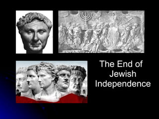 The End of Jewish Independence 