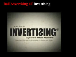 Dall’Advertising all’  Invertising 