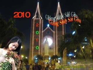 Giáng Sinh Sài Gòn 2010 2 0 1 0 [email_address] 