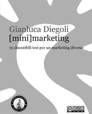 Gianluca Diegoli [mini]marketing 91 tesi per un marketing diverso
