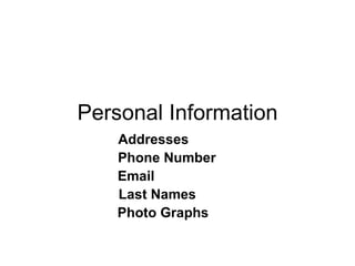 Personal Information Addresses Phone Number Email Last Names Photo Graphs  