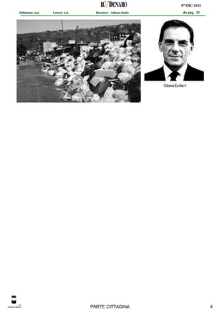 07-DIC-2011
Diffusione: n.d.   Lettori: n.d.     Direttore: Alfonso Ruffo    da pag. 29




                                   PARTE CITTADINA                            4
 