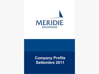 Maggio 2010 Company Profile Settembre 2011 