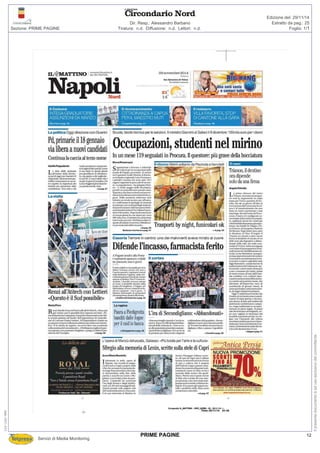 Tiratura: n.d. Diffusione: n.d. Lettori: n.d.
Dir. Resp.: Alessandro Barbano
Servizi di Media Monitoring
Sezione: PRIME PAGINE Foglio: 1/1
Estratto da pag.: 25
Edizione del: 29/11/14
112-122-080
Ilpresentedocumentoèadusoesclusivodelcommittente.
12PRIME PAGINE
 