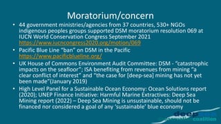 Moratorium on deep-sea mining
• Yes – possible, legally defensible, required under the precautionary
approach, consistent ...