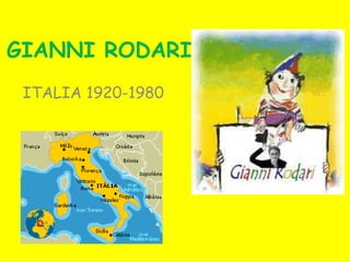 GIANNI RODARI 
ITALIA 1920-1980 
 