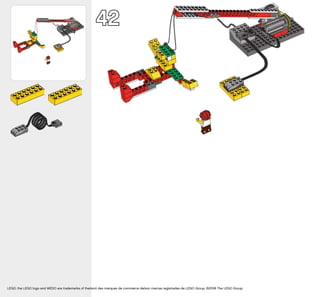 42




LEGO, the LEGO logo and WEDO are trademarks of the/sont des marques de commerce de/son marcas registradas de LEGO Group. ©2008 The LEGO Group.
 
