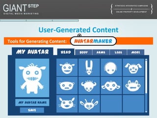 User-Generated Content
Tools for Generating Content:
 
