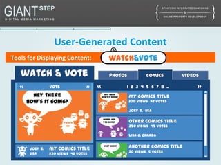 User-Generated Content
Tools for Displaying Content:
 