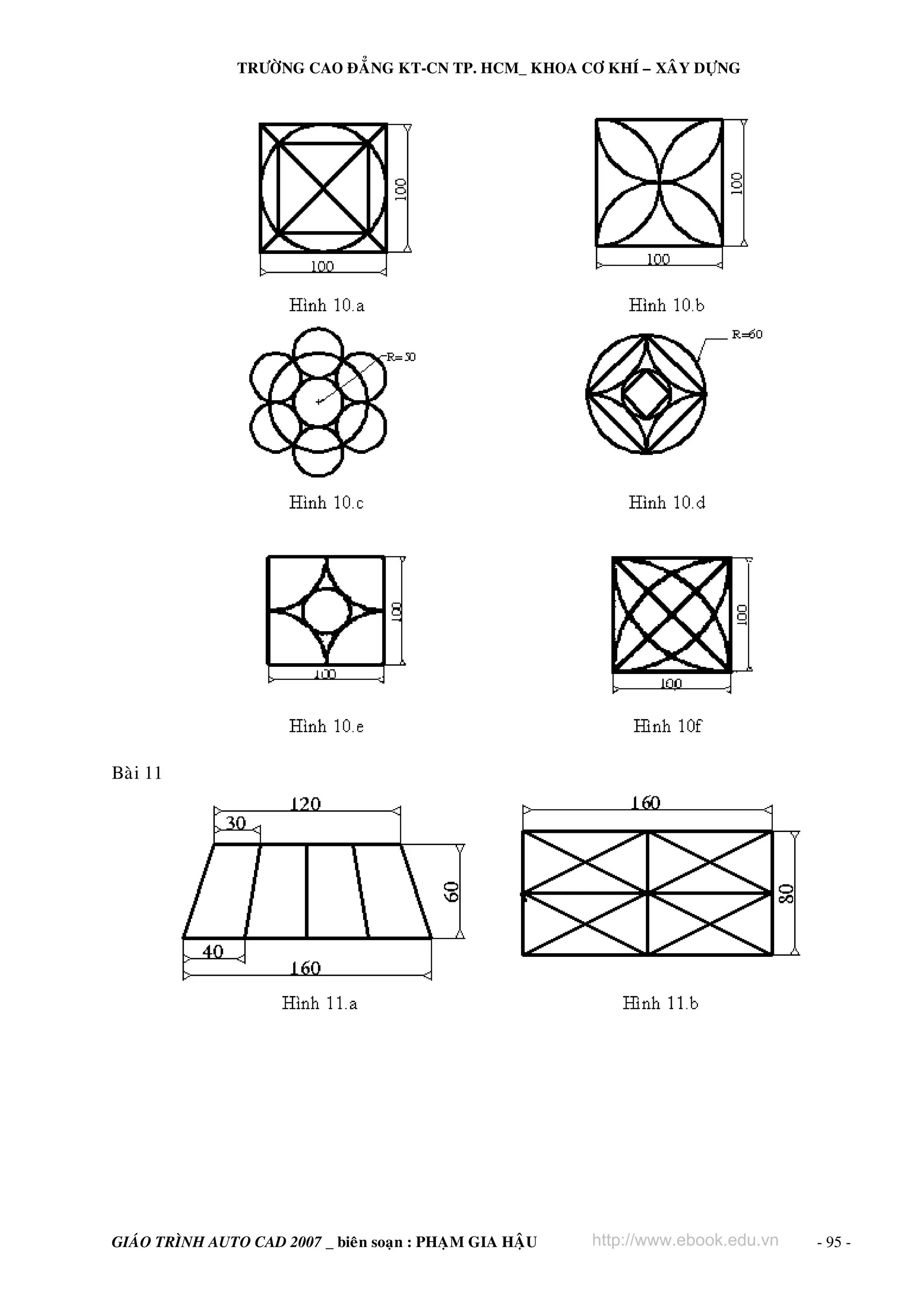 TRÖÔØNG CAO ÑAÚNG KT-CN TP. HCM_ KHOA CÔ KHÍ – XAÂY DÖÏNG

Baøi 11

GIAÙO TRÌNH AUTO CAD 2007 _ bieân soaïn : PHAÏM GIA HAÄU

http://www.ebook.edu.vn

- 95 -

 